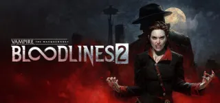 Vampire: The Masquerade® - Bloodlines™ 2